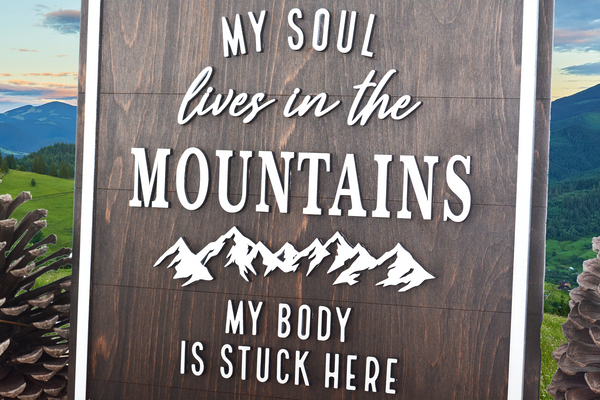 Mountain Soul | Wood Sign