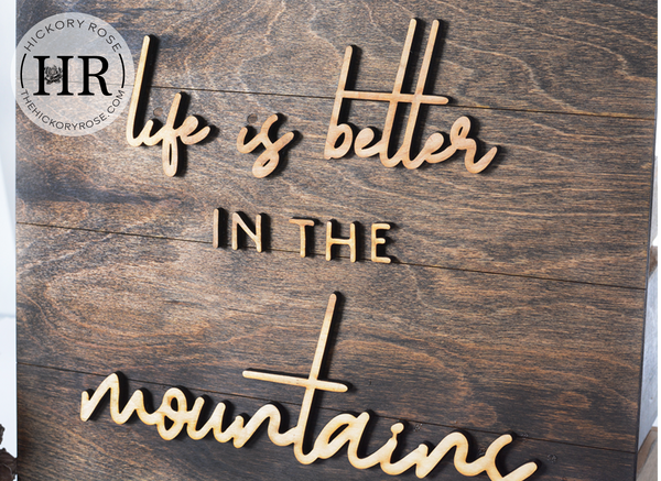 Better in the Mountains | Wood Sign