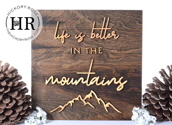 Better in the Mountains | Wood Sign