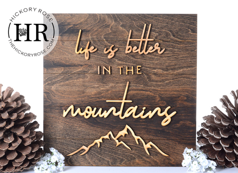 Better in the Mountains | Wood Sign