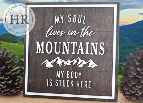 Mountain Soul | Wood Sign